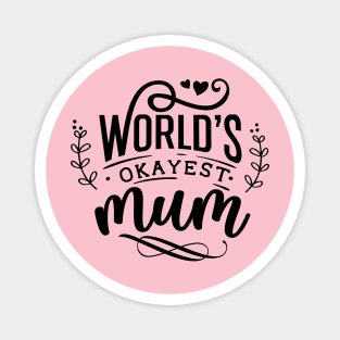 World's okayest mum Magnet